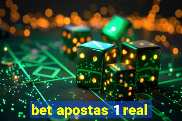 bet apostas 1 real