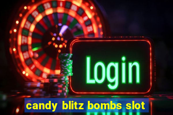 candy blitz bombs slot