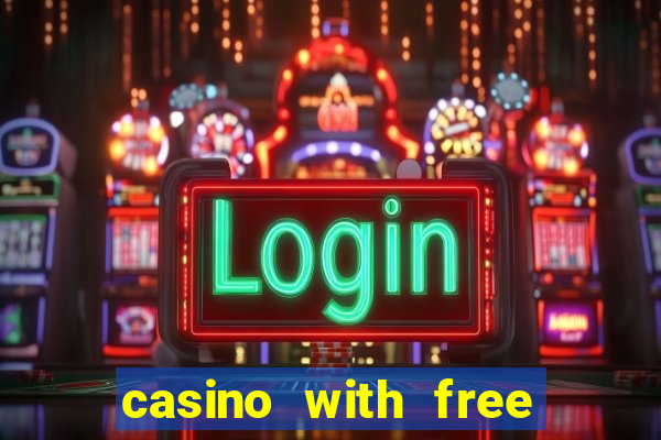 casino with free money no deposit