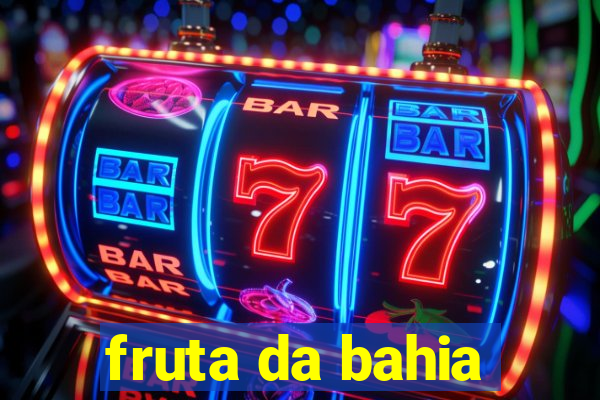 fruta da bahia