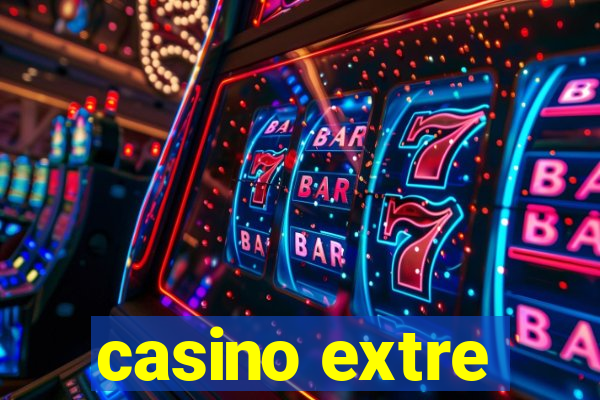 casino extre