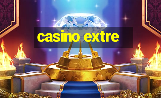 casino extre