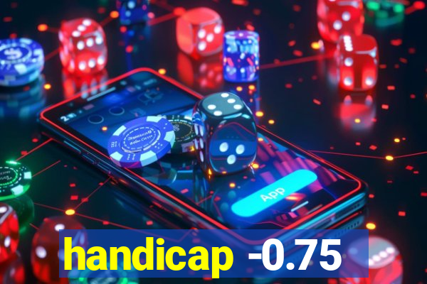 handicap -0.75