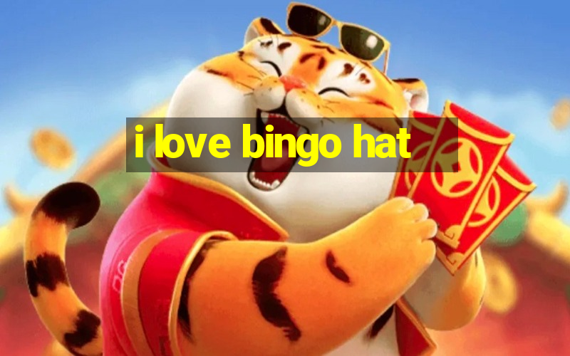 i love bingo hat