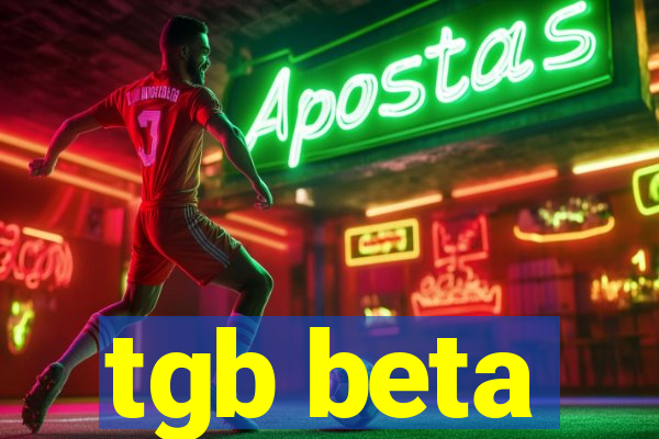 tgb beta