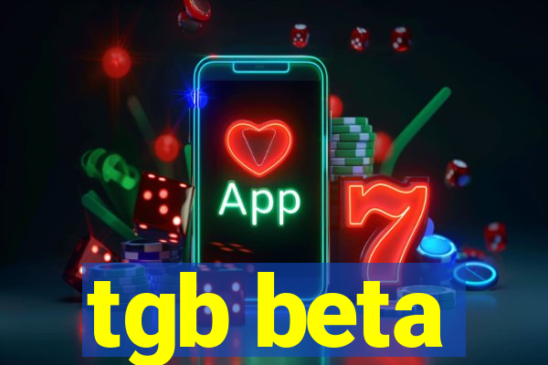 tgb beta