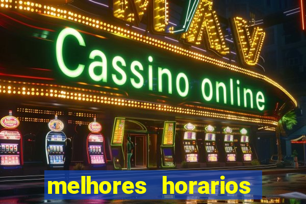 melhores horarios para jogar slot