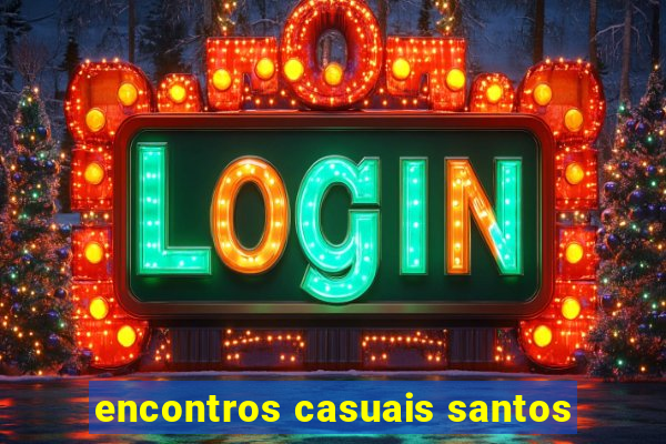 encontros casuais santos