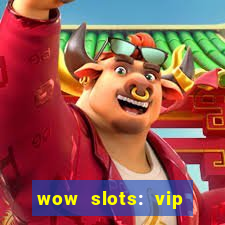 wow slots: vip online casino