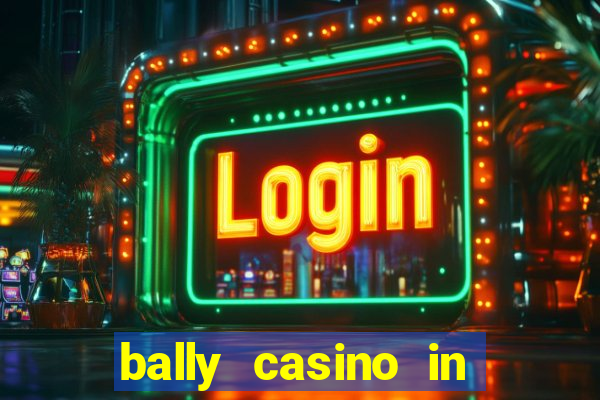 bally casino in atlantic city