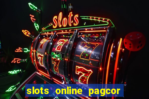 slots online pagcor real casino