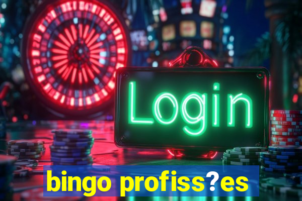 bingo profiss?es