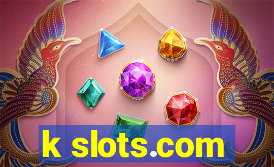 k slots.com