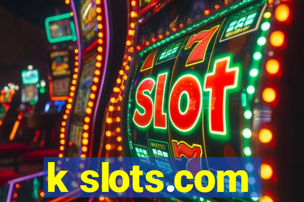 k slots.com