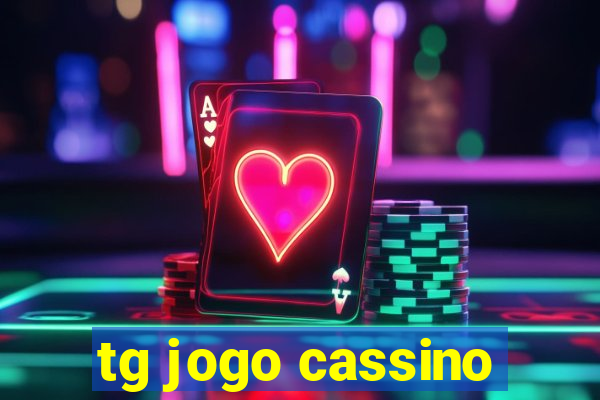 tg jogo cassino