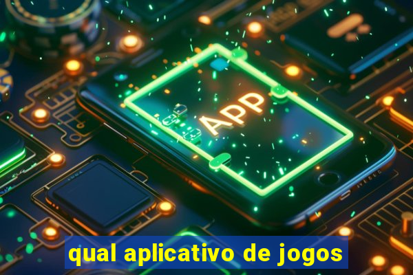 qual aplicativo de jogos