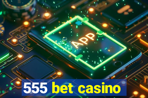 555 bet casino