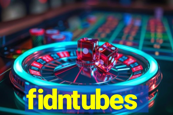 fidntubes