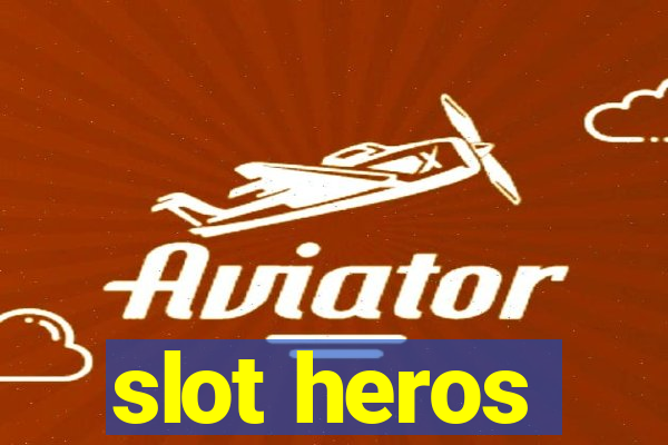 slot heros