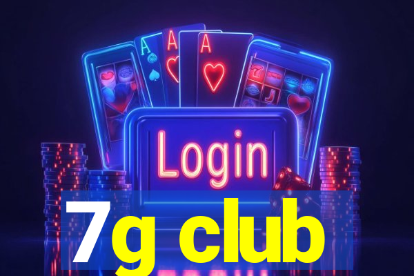 7g club