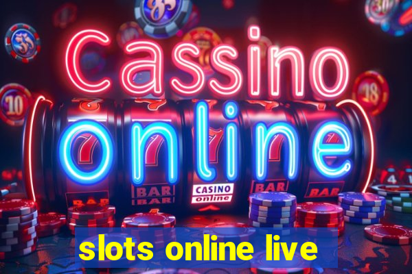 slots online live