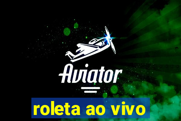 roleta ao vivo