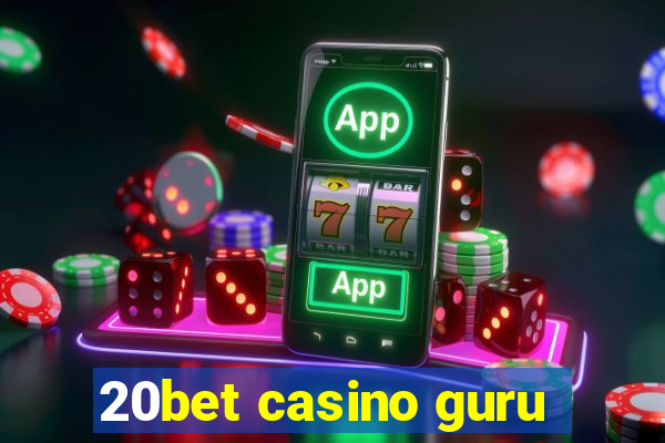 20bet casino guru