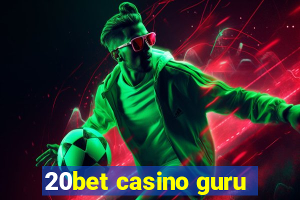 20bet casino guru