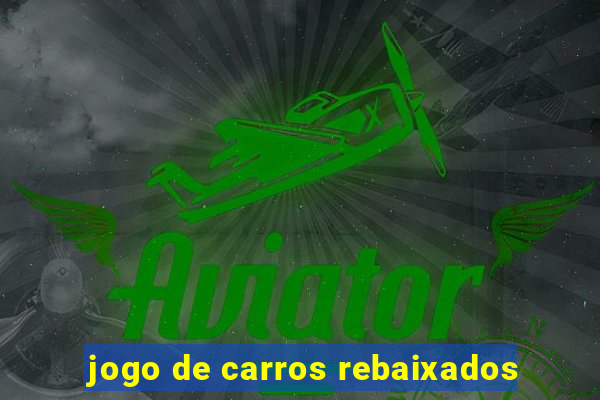 jogo de carros rebaixados