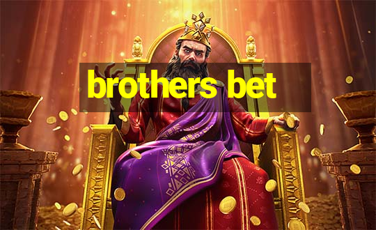 brothers bet