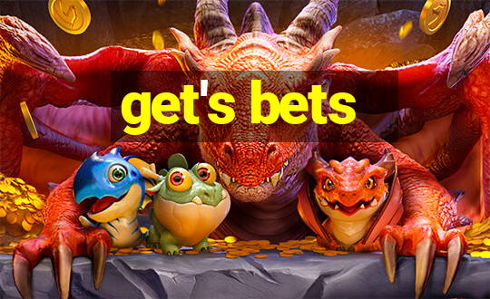 get's bets