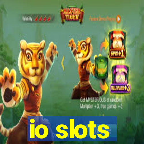 io slots