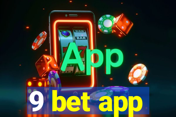 9 bet app