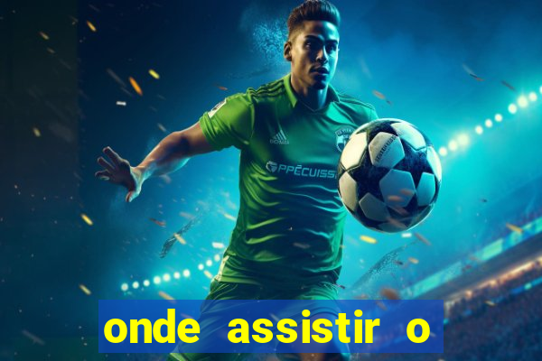 onde assistir o jogo do juventude