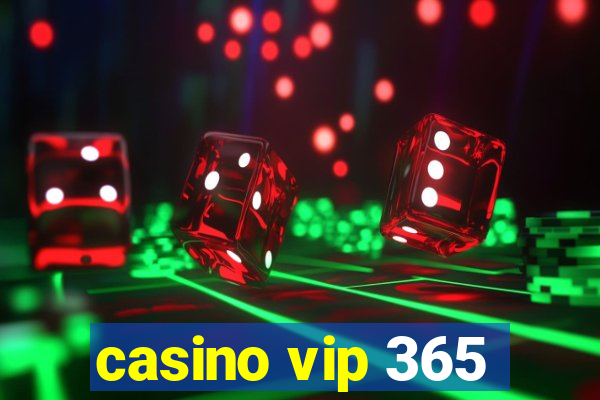 casino vip 365