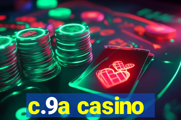 c.9a casino