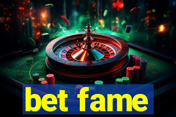 bet fame