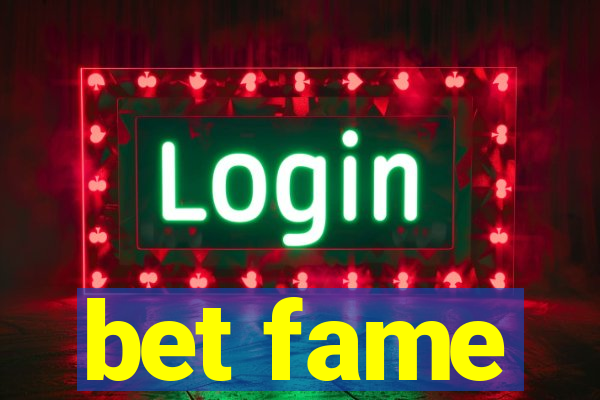 bet fame