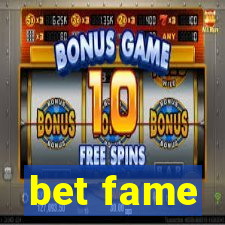 bet fame