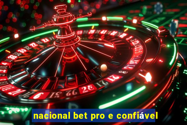 nacional bet pro e confiável