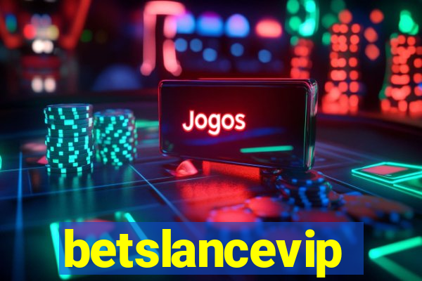 betslancevip