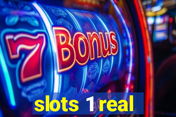 slots 1 real