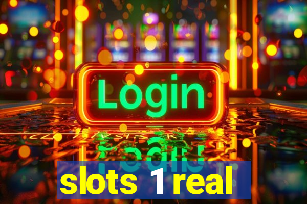 slots 1 real