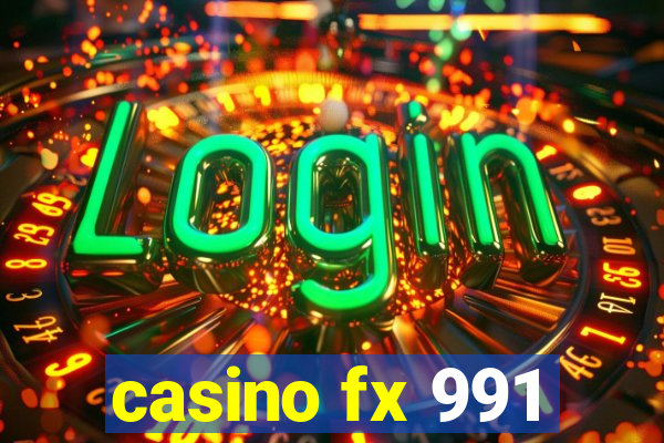 casino fx 991