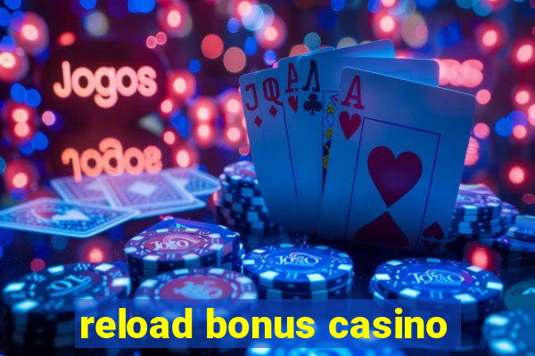 reload bonus casino