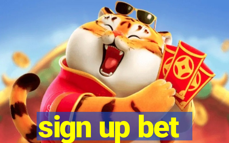 sign up bet