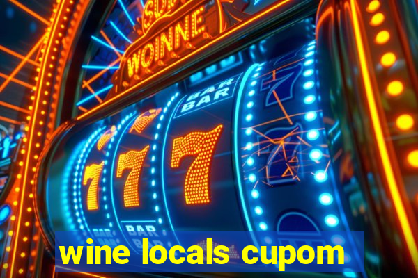 wine locals cupom