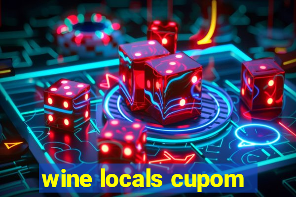 wine locals cupom