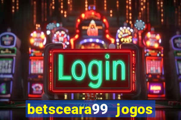 betsceara99 jogos de amanh?