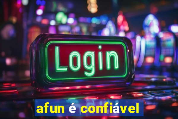 afun é confiável